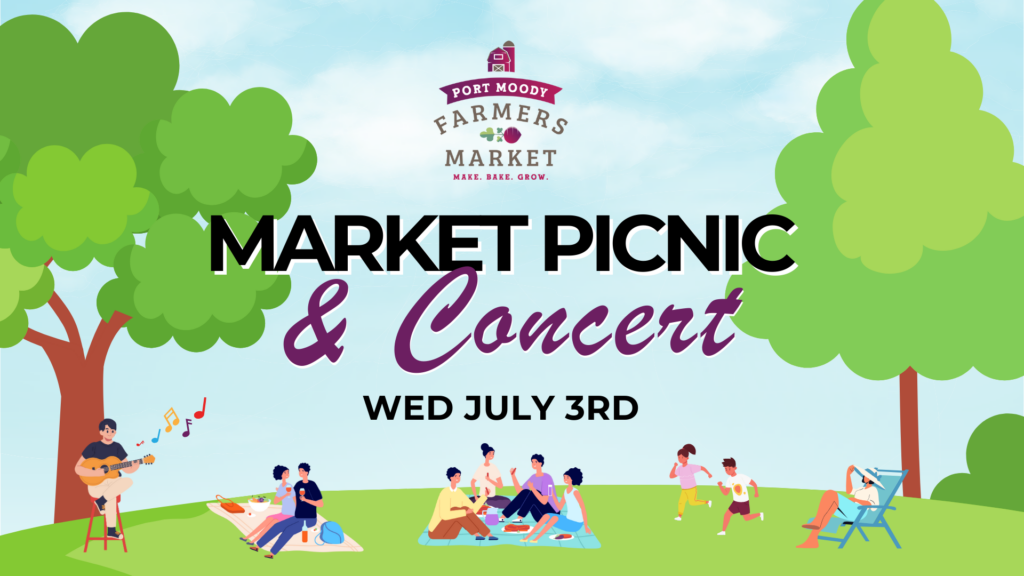 Port Moody Farmers Market Picnic & Concert July 3rd